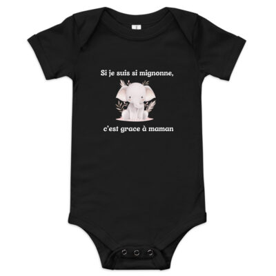 Baby bébé ''Si je suis si mignonne, c'est grace à maman'' édition limitée