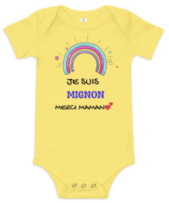 Body bébé « JE SUIS MIGNON MERCI MAMAN » –Edition limitée