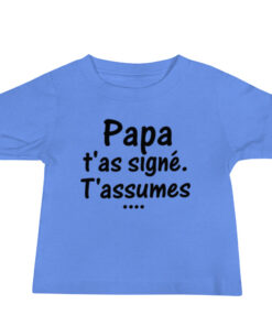 Alternative view of T-shirt bébé "Papa, t’as signé, t’assumes" édition limitée