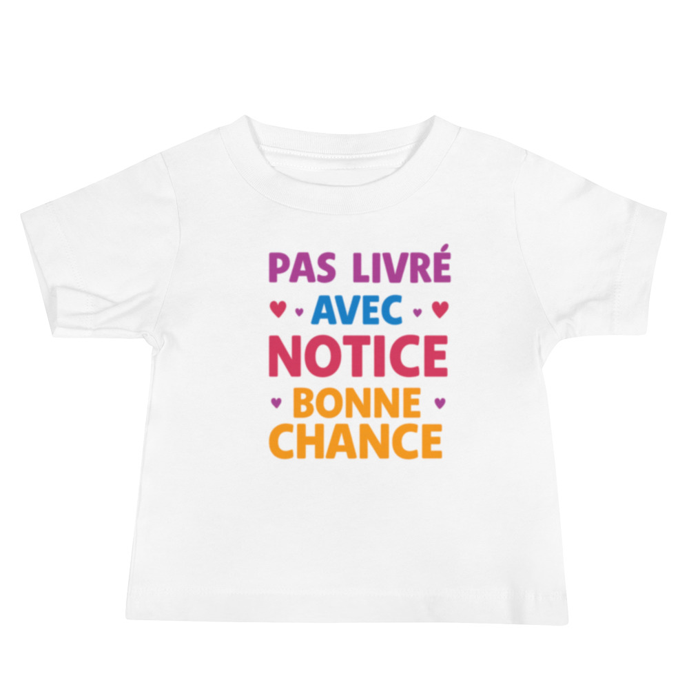 T-shirt Bébé "Pas livré avec notice, bonne chance" édition limitée