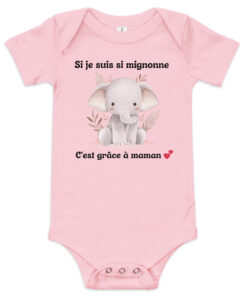 Body bébé “Si je suis si mignonne, c’est grâce à maman ❤️” Edition limitée